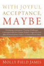 With Joyful Acceptance, Maybe: Developing a Contemporary Theology of Suffering in Conversation with Five Christian Thinkers: Gregory the Great, Julian of Norwich, Jeremy Taylor, C. S. Lewis, and Ivone Gebara
