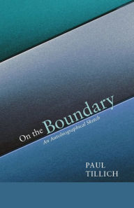 Title: On the Boundary, Author: Paul Tillich