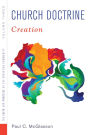 Church Doctrine: Volume 3: Creation