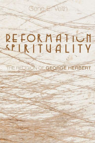 Title: Reformation Spirituality, Author: Gene E Veith