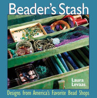 The Beader's Stash: Designs from America's Favorite Bead Shop (PagePerfect NOOK Book)