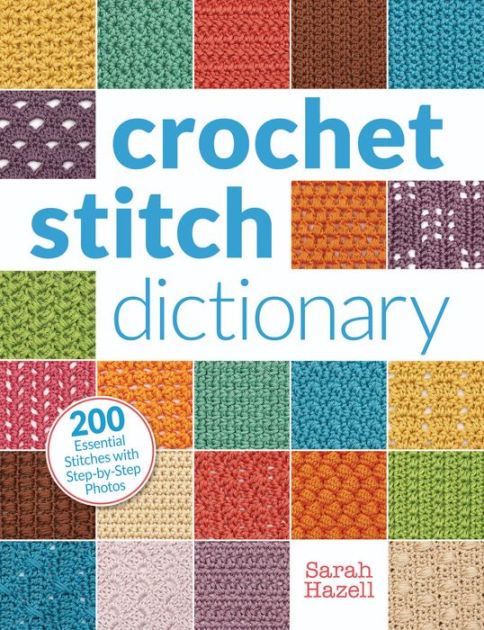 Book Review: Crochet Every Way Stitch Dictionary - Blackstone Designs  Crochet Patterns
