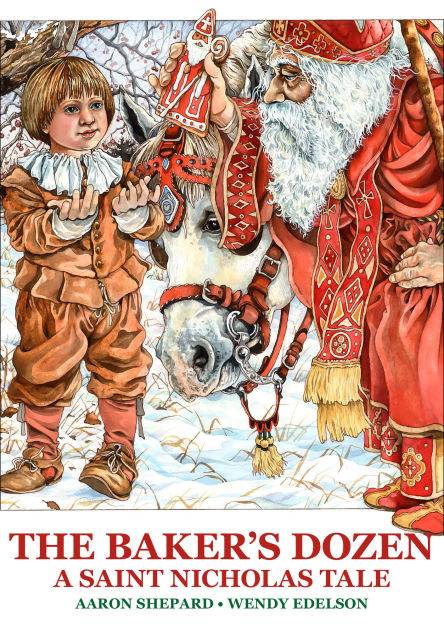 The Baker's Dozen: A Saint Nicholas Tale By Aaron Shepard, Wendy ...