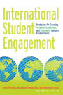International Student Engagement: Strategies for Creating Inclusive, Connected, and Purposeful Campus Environments