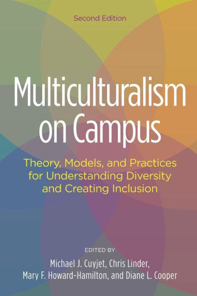Multiculturalism on Campus: Theory, Models, and Practices for Understanding Diversity and Creating Inclusion / Edition 2