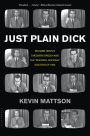 Just Plain Dick: Richard Nixon's Checkers Speech and the