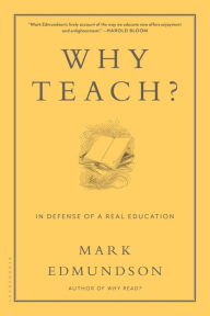 Why Teach?: In Defense of a Real Education