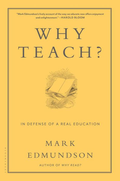 Why Teach?: In Defense of a Real Education