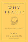 Why Teach?: In Defense of a Real Education