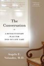 The Conversation: A Revolutionary Plan for End-of-Life Care