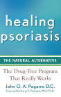 Healing Psoriasis: The Natural Alternative