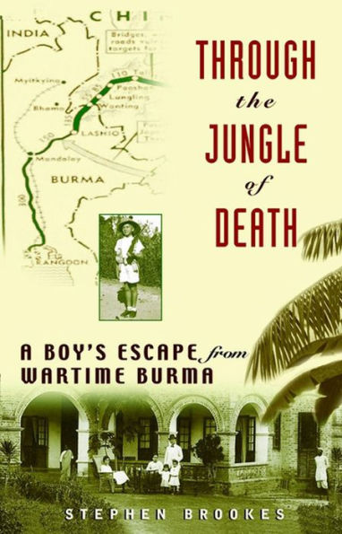 Through the Jungle of Death: A Boy's Escape from Wartime Burma