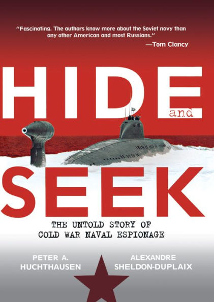 Hide and Seek: The Untold Story of Cold War Naval Espionage