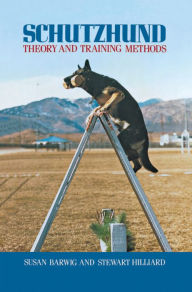 Title: Schutzhund: Theory and Training Methods, Author: Susan Barwig