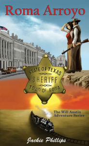 Title: Roma Arroyo - The Will Austin Adventure Series, Author: Jackie Boone's Phillips