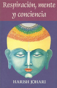 Title: Respiración, mente, y conciencia, Author: Harish Johari