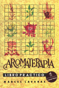 Title: Aromaterapia libro práctico, Author: Marcel Lavabre