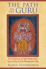 The Path to the Guru: The Science of Self-Realization according to the Bhagavad Gita