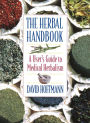 The Herbal Handbook: A User's Guide to Medical Herbalism