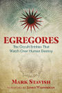 Egregores: The Occult Entities That Watch Over Human Destiny