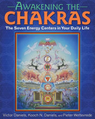 Title: Awakening the Chakras: The Seven Energy Centers in Your Daily Life, Author: Victor Daniels