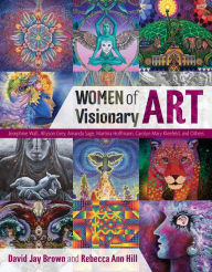 Title: Women of Visionary Art, Author: David Jay Brown