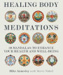 Healing Body Meditations: 30 Mandalas to Enhance Your Health and Well-being