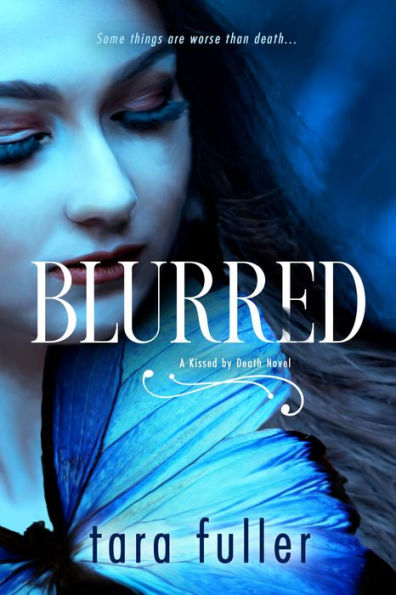 Blurred (Kissed by Death Series #2)