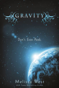 Title: Gravity (The Taking Series #1), Author: Melissa West