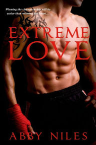 Title: Extreme Love, Author: Abby Niles