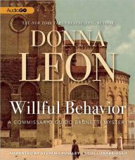Title: Willful Behavior (Guido Brunetti Series #11), Author: Donna Leon