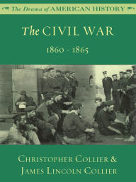 The Civil War: 1860-1865