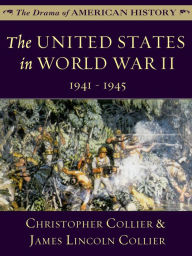 The United States in World War II: 1941-1945