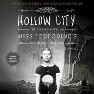 Hollow City: The Second Novel of Miss Peregrine's Peculiar Children
