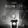 Hollow City: The Second Novel of Miss Peregrine's Peculiar Children