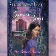 Forest Born: Book Four of the Books of Bayern