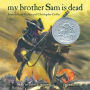 My Brother Sam Is Dead