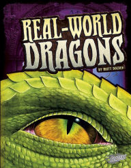 Title: Real-World Dragons, Author: Matt Doeden