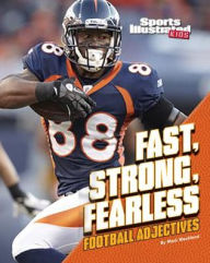 Title: Fast, Strong, Fearless: Football Adjectives, Author: Mark Weakland