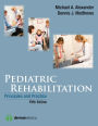 Pediatric Rehabilitation, Fifth Edition: Principles and Practice / Edition 5