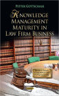 Knowledge Management Maturity in Law Firm Business
