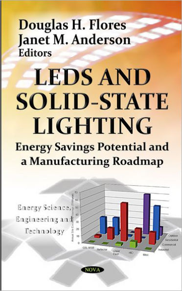 LEDs and Solid-State Lighting : Energy Savings Potential and a Manufacturing Roadmap