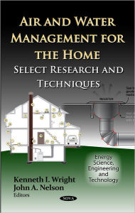 Title: Air and Water Management for the Home : Select Research and Techniques, Author: Kenneth I. Wright