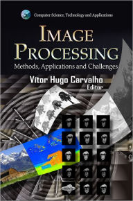 Title: Image Processing: Methods, Applications and Challenges, Author: Vitor Hugo Carvalho