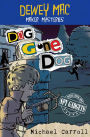 Dewey Mac Maker Mysteries: Dog Gone Dog