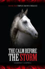 The Calm Before the Storm: Triple Crown Trilogy, Book One