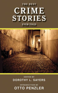 Title: The Best Crime Stories Ever Told, Author: Dorothy L. Sayers