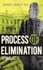 Process of Elimination: A Thriller