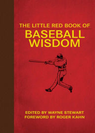 Title: The Little Red Book of Baseball Wisdom, Author: Wayne Stewart