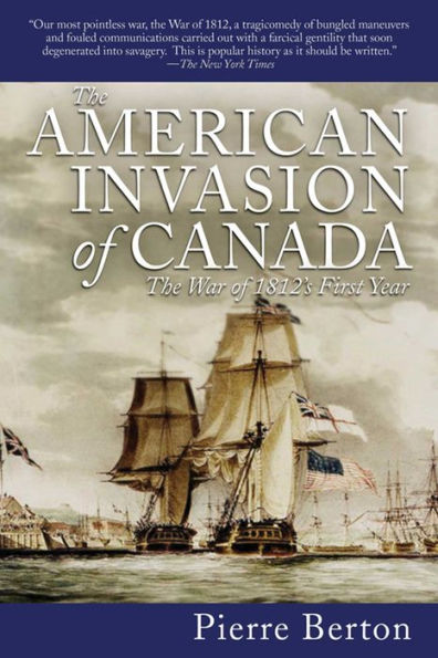 The American Invasion of Canada: The War of 1812's First Year